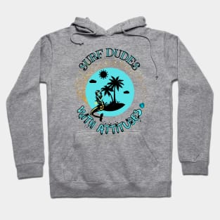 Surf dudes with attitudes Hoodie